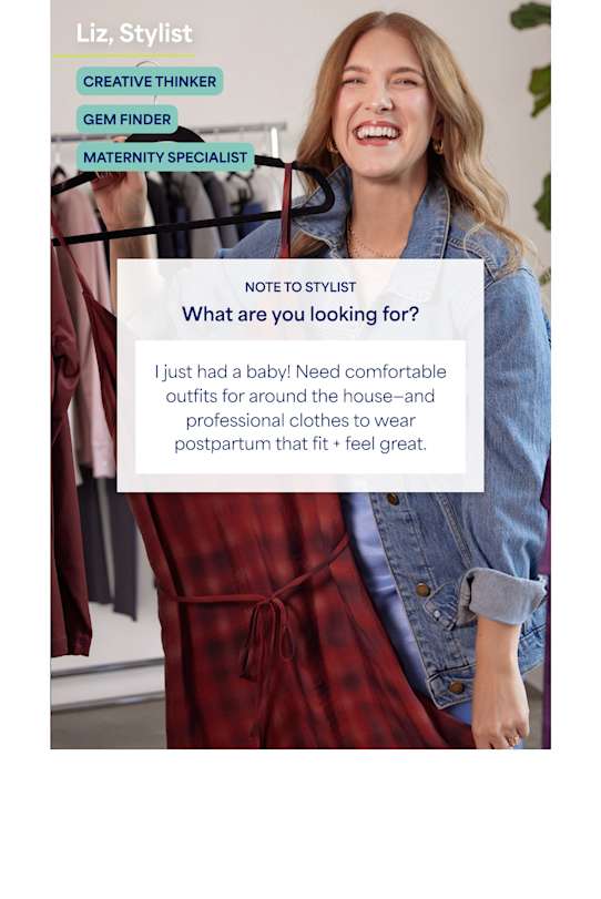 Stylist with Stitch Fix clothes including red dress. Text reads: NOTE TO STYLIST. What are you looking for? “I just had a baby! Need comfortable outfits for around the house—and professional clothes to wear postpartum that fit + feel great.”